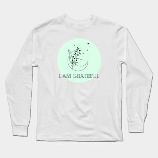 Affirmation Collection - I Am Grateful (Green) Long Sleeve T-Shirt